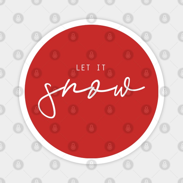 Let it snow (white) Magnet by DesignsandSmiles